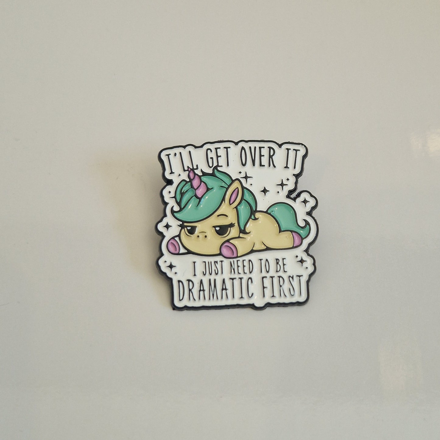 I'll Get Over It, I just Need To Be DRAMATIC First